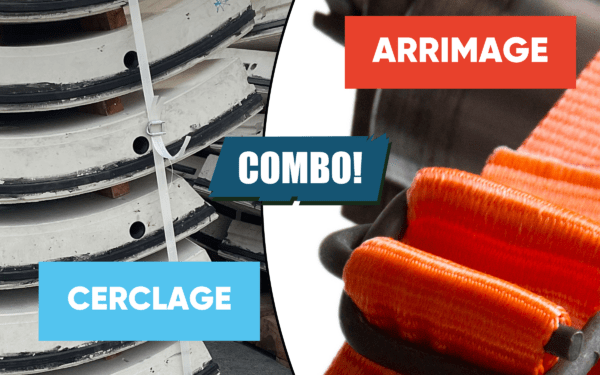 Cerclage et arrimage : le combo gagnant !